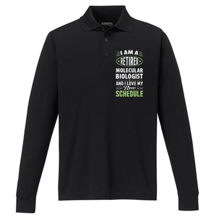 Love My New Schedule Retired Molecular Biologist Performance Long Sleeve Polo