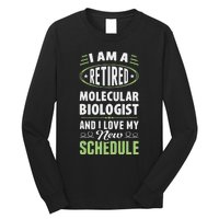 Love My New Schedule Retired Molecular Biologist Long Sleeve Shirt