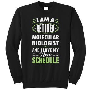 Love My New Schedule Retired Molecular Biologist Sweatshirt