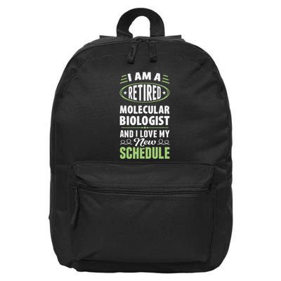 Love My New Schedule Retired Molecular Biologist 16 in Basic Backpack