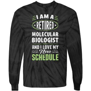 Love My New Schedule Retired Molecular Biologist Tie-Dye Long Sleeve Shirt