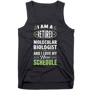 Love My New Schedule Retired Molecular Biologist Tank Top