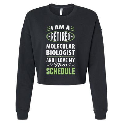 Love My New Schedule Retired Molecular Biologist Cropped Pullover Crew