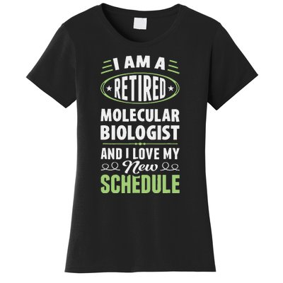 Love My New Schedule Retired Molecular Biologist Women's T-Shirt