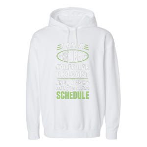 Love My New Schedule Retired Molecular Biologist Garment-Dyed Fleece Hoodie