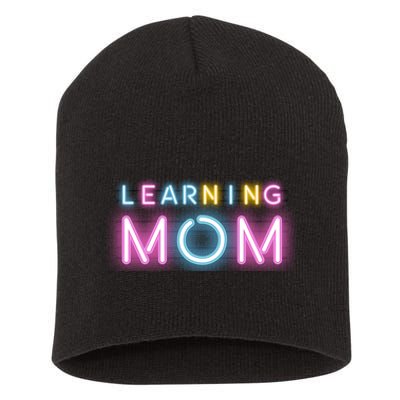 Learning Mom Neon Mothers Day Short Acrylic Beanie