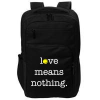 Love Means Nothing Tennis Player Impact Tech Backpack