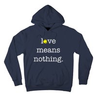 Love Means Nothing Tennis Player Hoodie