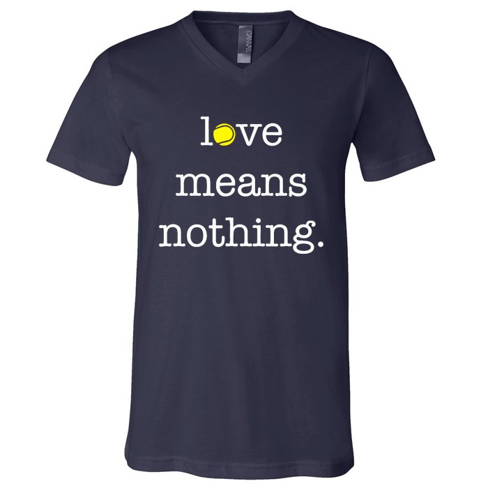 Love Means Nothing Tennis Player V-Neck T-Shirt