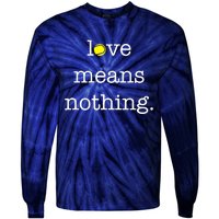 Love Means Nothing Tennis Player Tie-Dye Long Sleeve Shirt