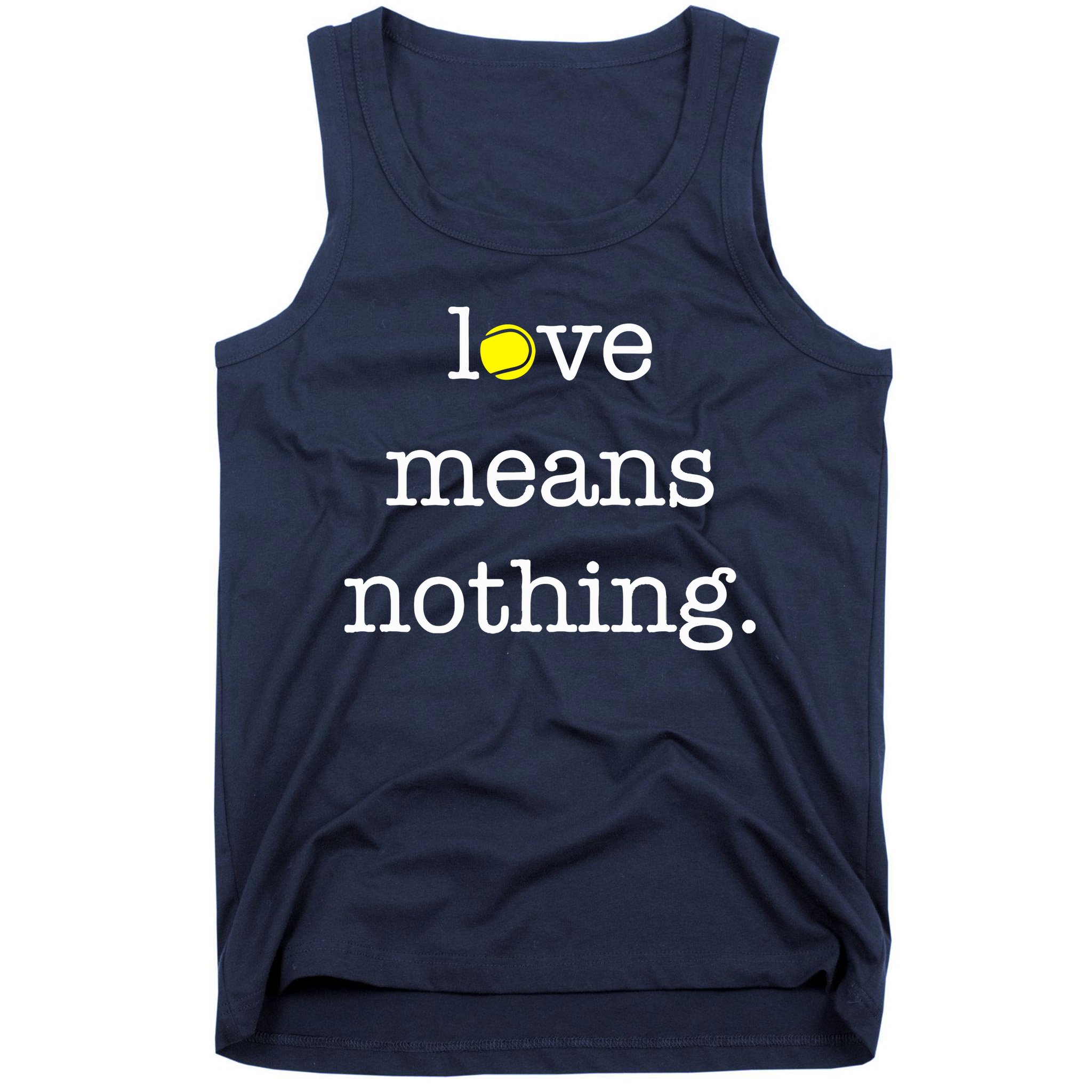 Love Means Nothing Tennis Player Tank Top