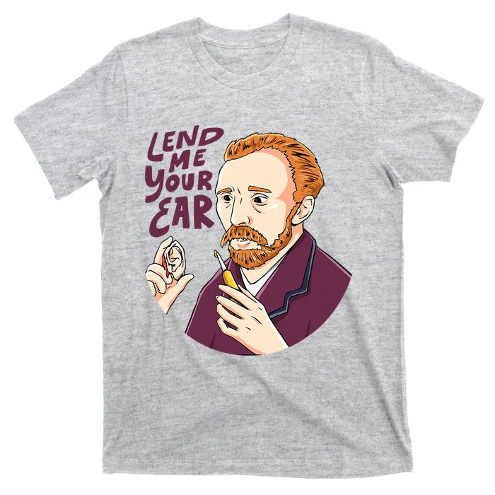 Lend me our ear Design for an Van Gogh Art Lover T-Shirt