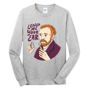 Lend me our ear Design for an Van Gogh Art Lover Tall Long Sleeve T-Shirt