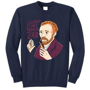 Lend me our ear Design for an Van Gogh Art Lover Tall Sweatshirt