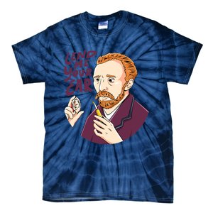 Lend me our ear Design for an Van Gogh Art Lover Tie-Dye T-Shirt