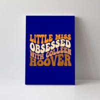 Little Miss ObsessedWith Colleen Hoover, Bookish Book Lover Canvas