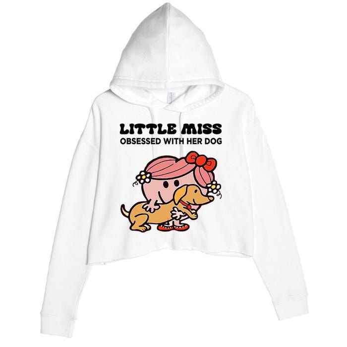 Little Miss Obsessed With Her Dog Funny Design Crop Fleece Hoodie