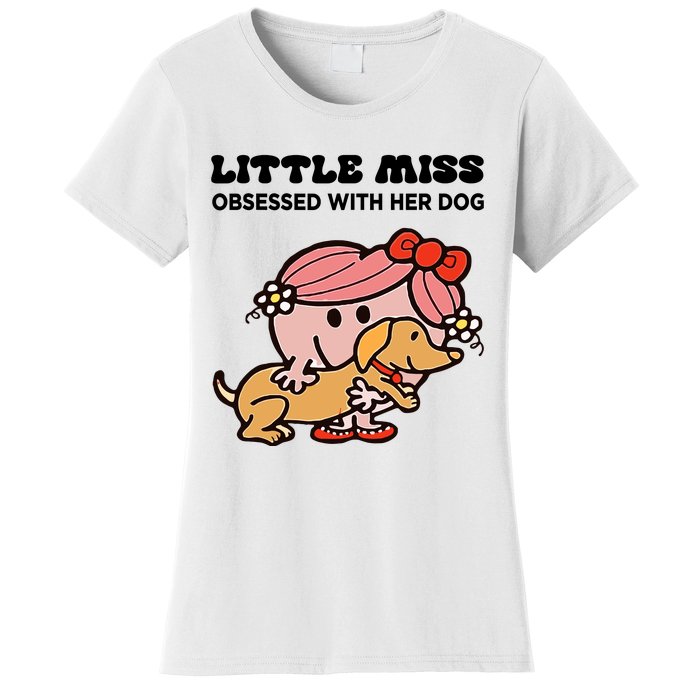 Little Miss Obsessed With Her Dog Funny Design Women's T-Shirt