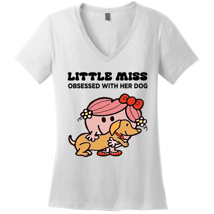 Little Miss Obsessed With Her Dog Funny Design Women's V-Neck T-Shirt