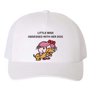 Little Miss Obsessed With Her Dog Funny Design Yupoong Adult 5-Panel Trucker Hat