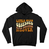 Little Miss Obsessed With Colleen Hoover Bookish  Hoodie