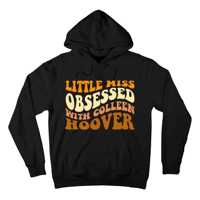 Little Miss Obsessed With Colleen Hoover Bookish  Hoodie