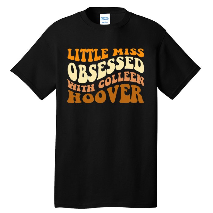 Little Miss Obsessed With Colleen Hoover Bookish  Tall T-Shirt