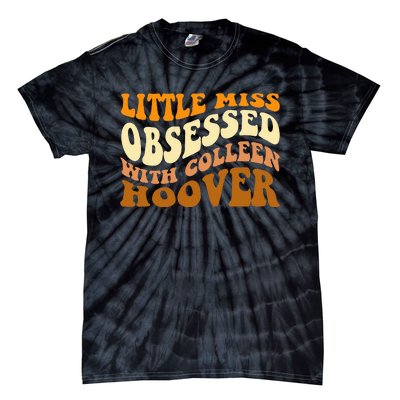 Little Miss Obsessed With Colleen Hoover Bookish  Tie-Dye T-Shirt