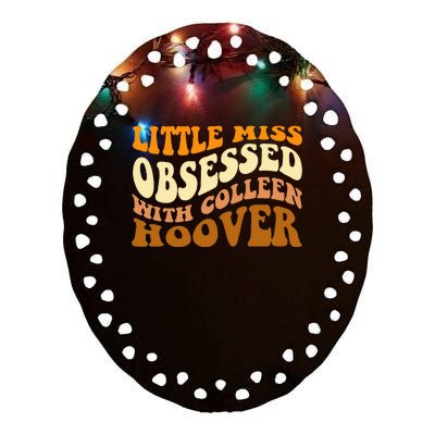 Little Miss Obsessed With Colleen Hoover Bookish  Ceramic Oval Ornament