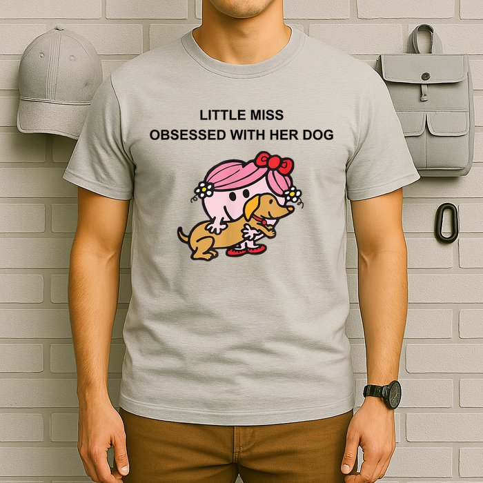 Little Miss Obsessed With Her Dog Funny Design T-Shirt