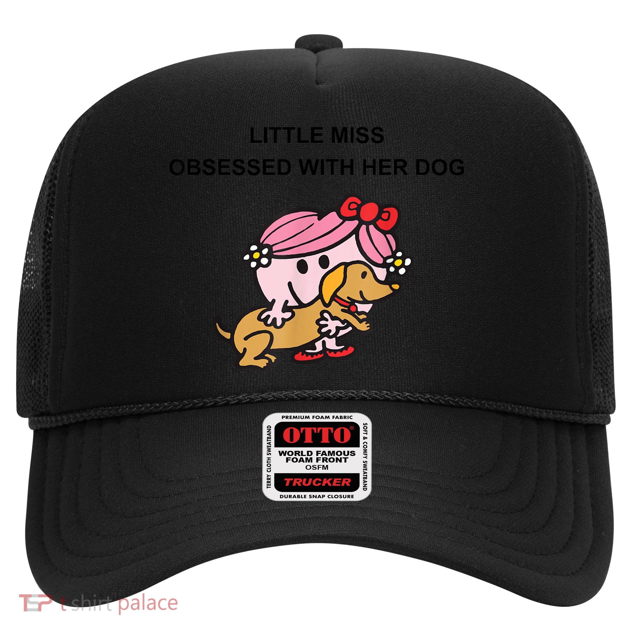 Little Miss Obsessed With Her Dog Funny Design Trucker Hat