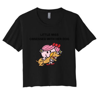 Little Miss Obsessed With Her Dog Funny Design Crop Top