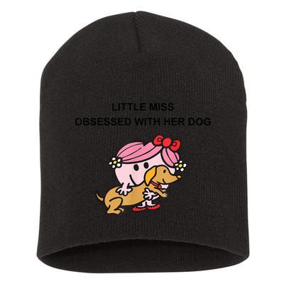 Little Miss Obsessed With Her Dog Funny Design Short Acrylic Beanie