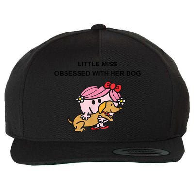 Little Miss Obsessed With Her Dog Funny Design Wool Snapback Cap