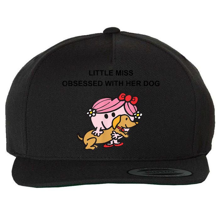 Little Miss Obsessed With Her Dog Funny Design Wool Snapback Cap
