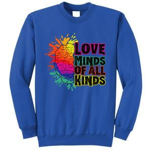 Love Minds Of All Kinds Neurodiversity Autism Awareness Tall Sweatshirt