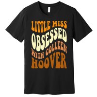 Little Miss Obsessed With Colleen Hoover Bookish Book Lover Premium T-Shirt