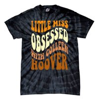 Little Miss Obsessed With Colleen Hoover Bookish Book Lover Tie-Dye T-Shirt