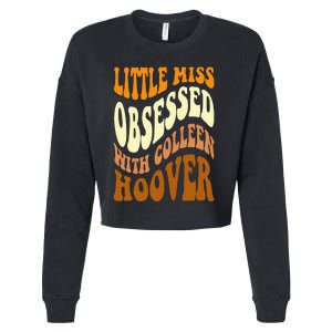 Little Miss Obsessed With Colleen Hoover Bookish Book Lover Cropped Pullover Crew