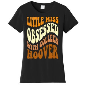 Little Miss Obsessed With Colleen Hoover Bookish Book Lover Women's T-Shirt