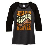 Little Miss Obsessed With Colleen Hoover Bookish Book Lover Women's Tri-Blend 3/4-Sleeve Raglan Shirt