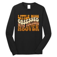 Little Miss Obsessed With Colleen Hoover Bookish Book Lover Long Sleeve Shirt