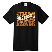 Little Miss Obsessed With Colleen Hoover Bookish Book Lover Tall T-Shirt