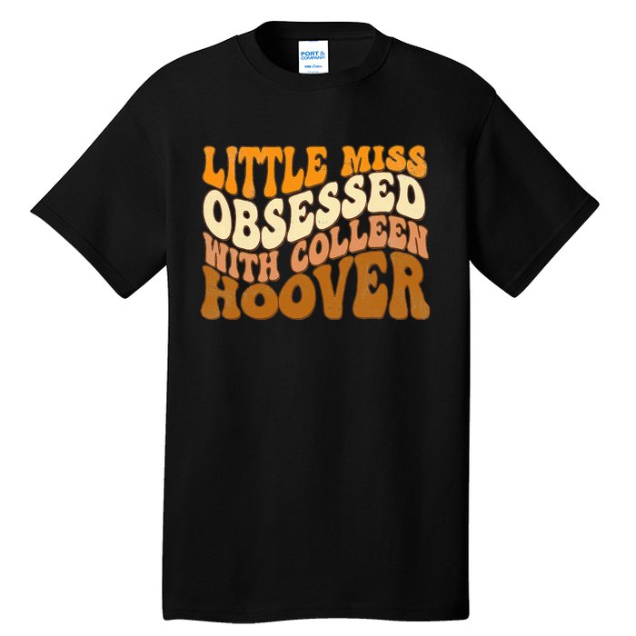 Little Miss Obsessed With Colleen Hoover Bookish Book Lover Tall T-Shirt