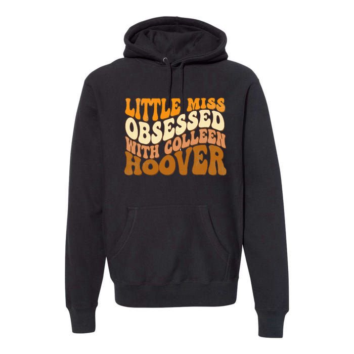 Little Miss Obsessed With Colleen Hoover Bookish Book Lover Premium Hoodie