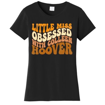 Little Miss Obsessed With Colleen Hoover Bookish Book Lover Women's T-Shirt