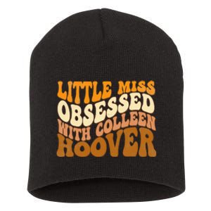 Little Miss Obsessed With Colleen Hoover Bookish Book Lover Short Acrylic Beanie