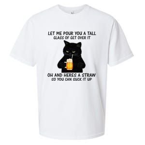 Let Me Pour You A Tall Glass Of Get Over It Cat Sueded Cloud Jersey T-Shirt