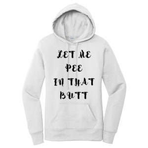 Let Me Pee In That Butt Women's Pullover Hoodie