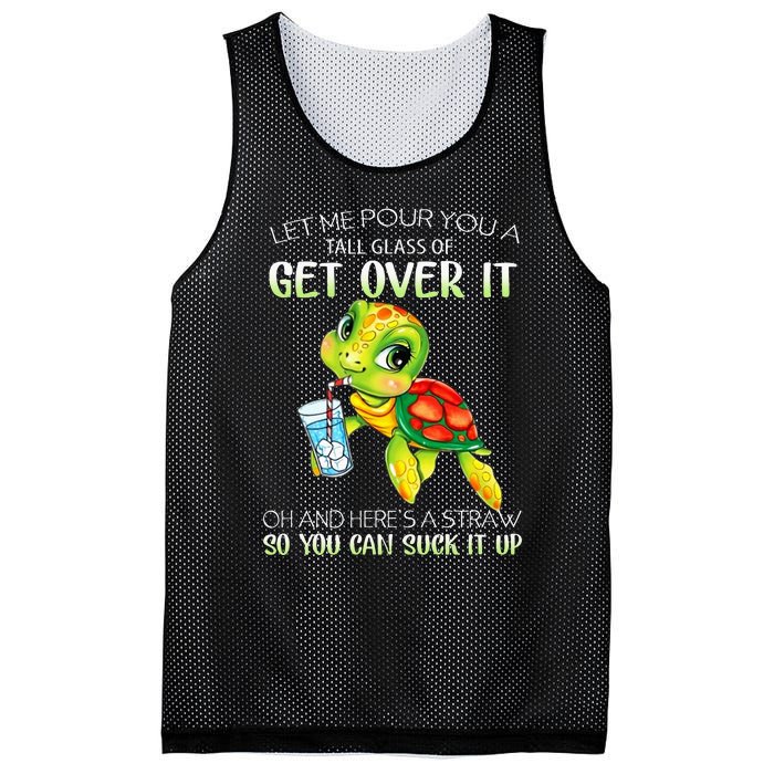 Let Me Pour You A Tall Glass Of Get Over It Turtle Gifts Mesh Reversible Basketball Jersey Tank